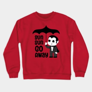 Goth Summer - Sun Sun Go Away Crewneck Sweatshirt